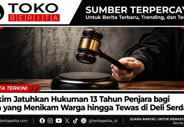 Vonis 13 Tahun untuk Penikam Deli Serdang